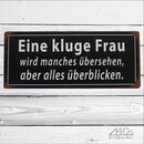 LaFinesse - Eine kluge Frau... Metallschild | LF-em5425
